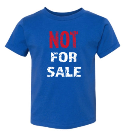 Toddler - Not for Sale